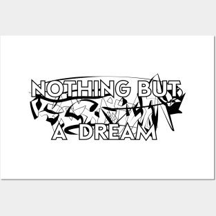 Nothing But a Dream Posters and Art